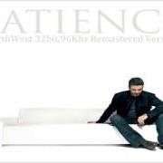 Il testo PATIENCE PART 2 di GEORGE MICHAEL è presente anche nell'album Patience (2004)