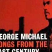 Il testo WHERE OR WHEN di GEORGE MICHAEL è presente anche nell'album Songs from the last century (1999)