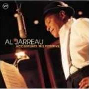Il testo THE NEARNESS OF YOU di AL JARREAU è presente anche nell'album Accentuate the positive (2004)