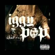 Il testo INFERIORITY COMPLEX di IGGY POP è presente anche nell'album Skull ring (2003)