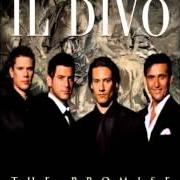 Il testo WITH YOU I'M BORN AGAIN de IL DIVO è presente anche nell'album The promise (2008)