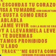 Il testo ME GUSTA COMO ERES di JARABE DE PALO è presente anche nell'album Adelantando (2007)