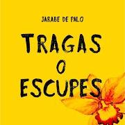 Il testo ESO QUE TÚ ME DAS di JARABE DE PALO è presente anche nell'album Tragas o escupes (2020)