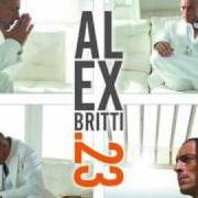Il testo QUANDO IL CIELO PIANGE di ALEX BRITTI è presente anche nell'album .23 (2009)